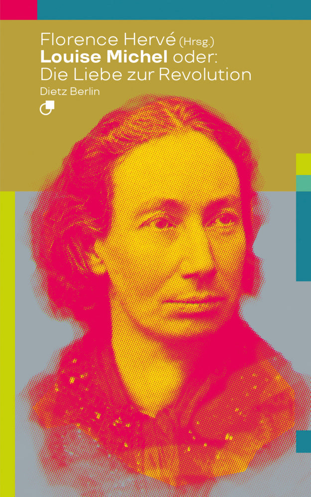 Louise Michel oder: Die Liebe zur Revolution (Florence Hervé)