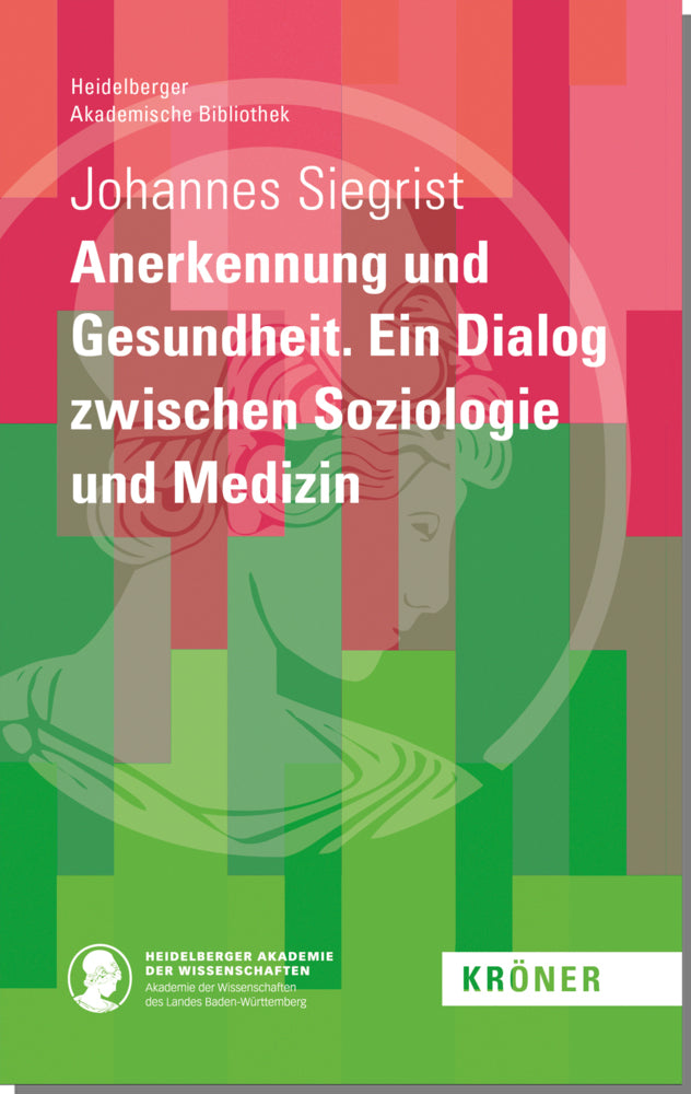 Anerkennung und Gesundheit (Johannes Siegrist)
