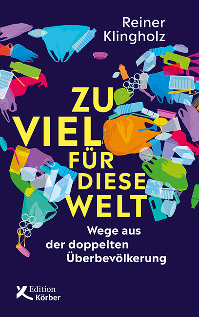 Zu viel für diese Welt (Reiner Klingholz)
