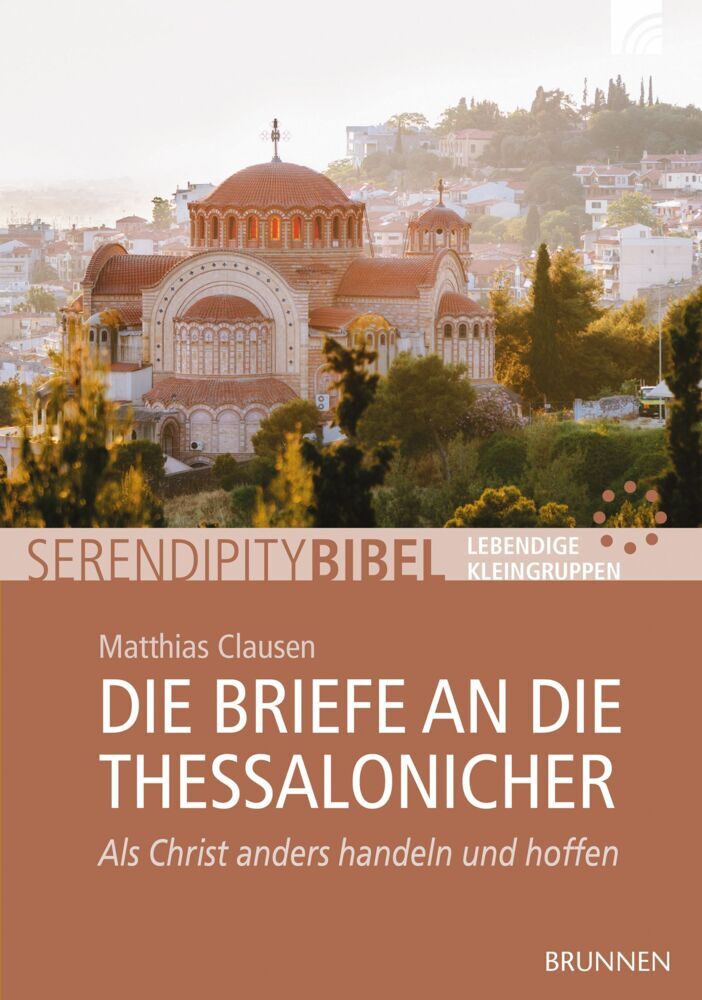 Die Briefe an die Thessalonicher (Matthias Clausen)
