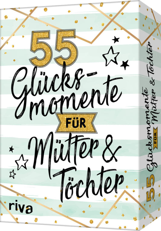 55 Glücksmomente für Mütter und Töchter (Sybille Beck)