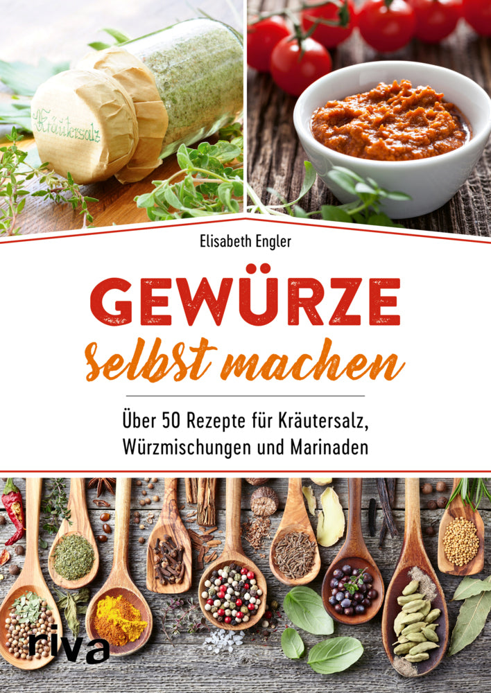 Gewürze selbst machen (Elisabeth Engler)