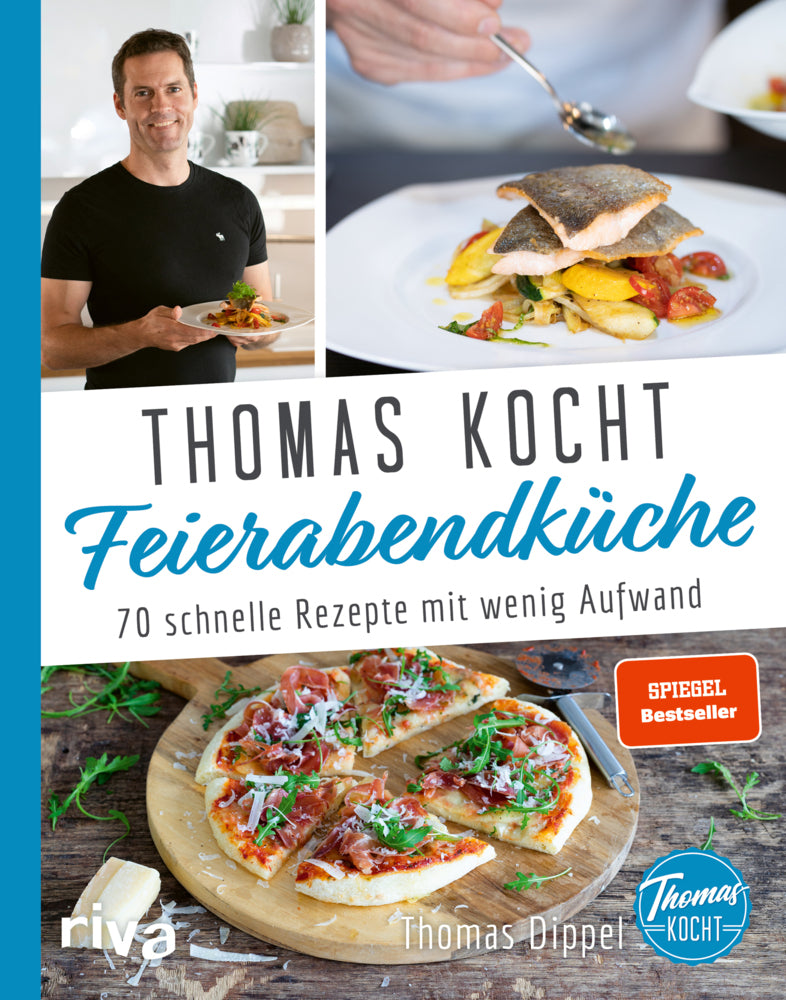 Thomas kocht: Feierabendküche (Thomas Dippel)