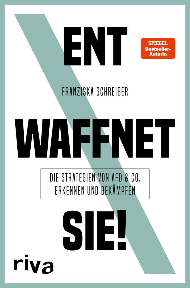 Entwaffnet sie! (Franziska Schreiber)