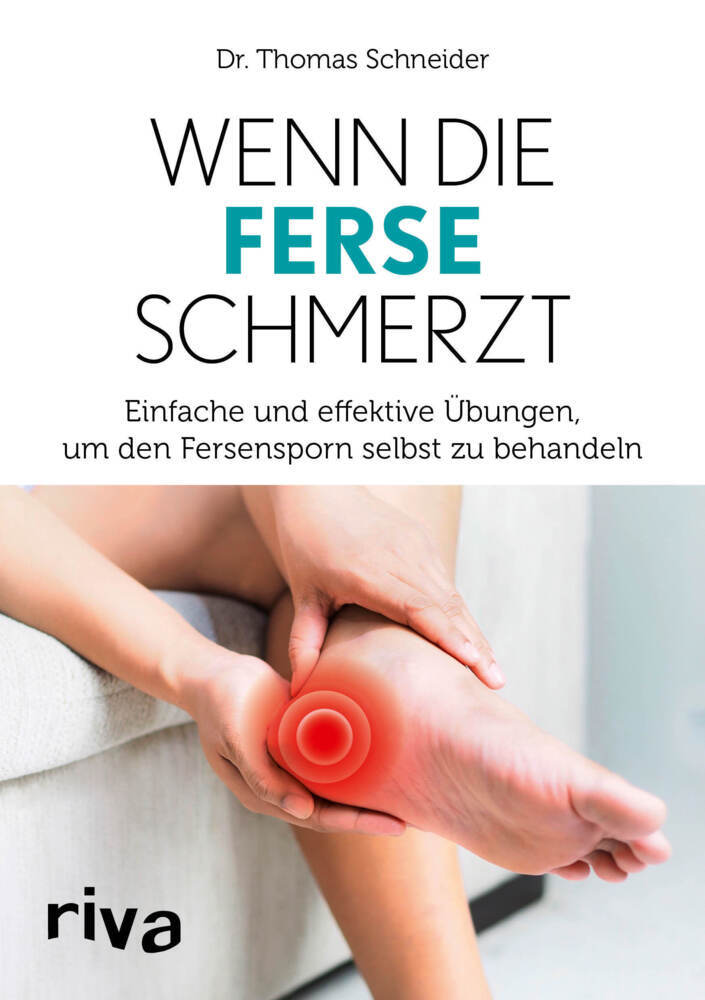 Wenn die Ferse schmerzt (Thomas Schneider)