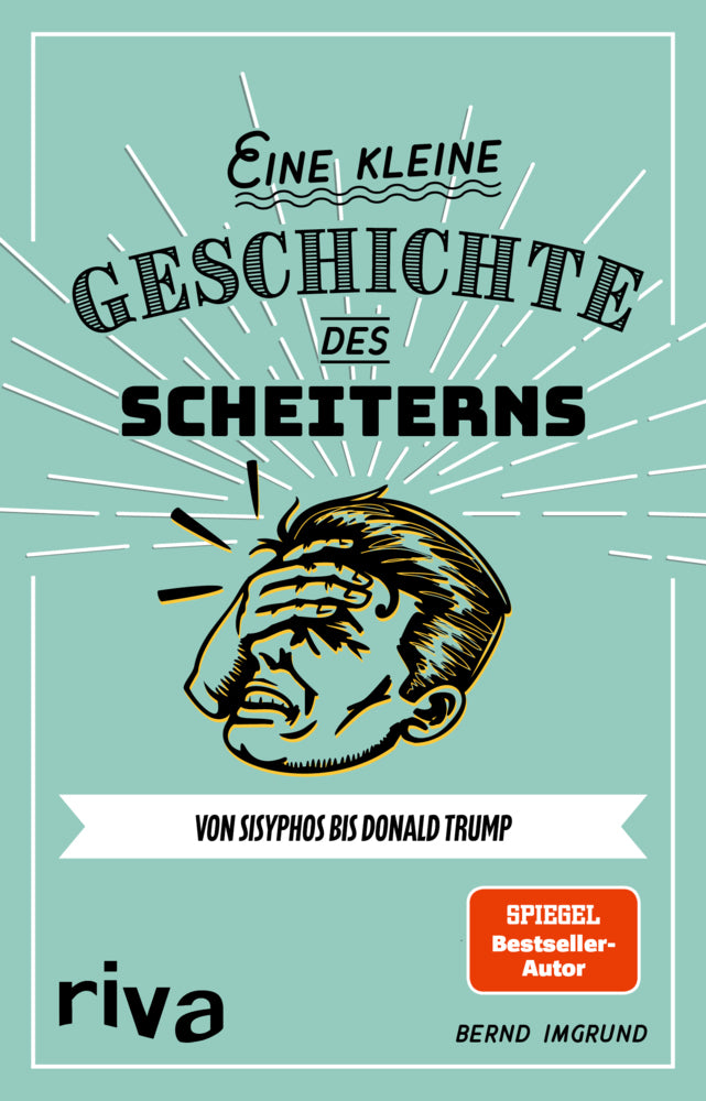 Eine kleine Geschichte des Scheiterns (Bernd Imgrund)