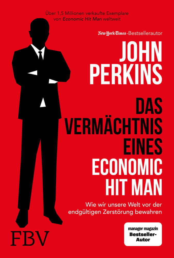Das Vermächtnis eines Economic Hit Man (John Perkins)