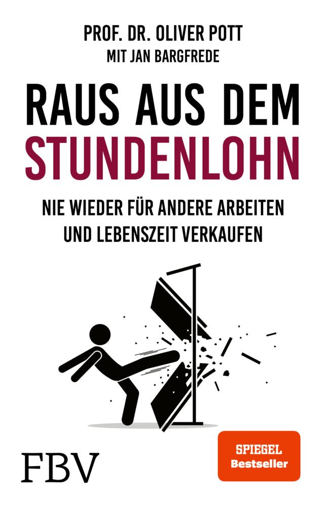 Raus aus dem Stundenlohn (Oliver Pott)