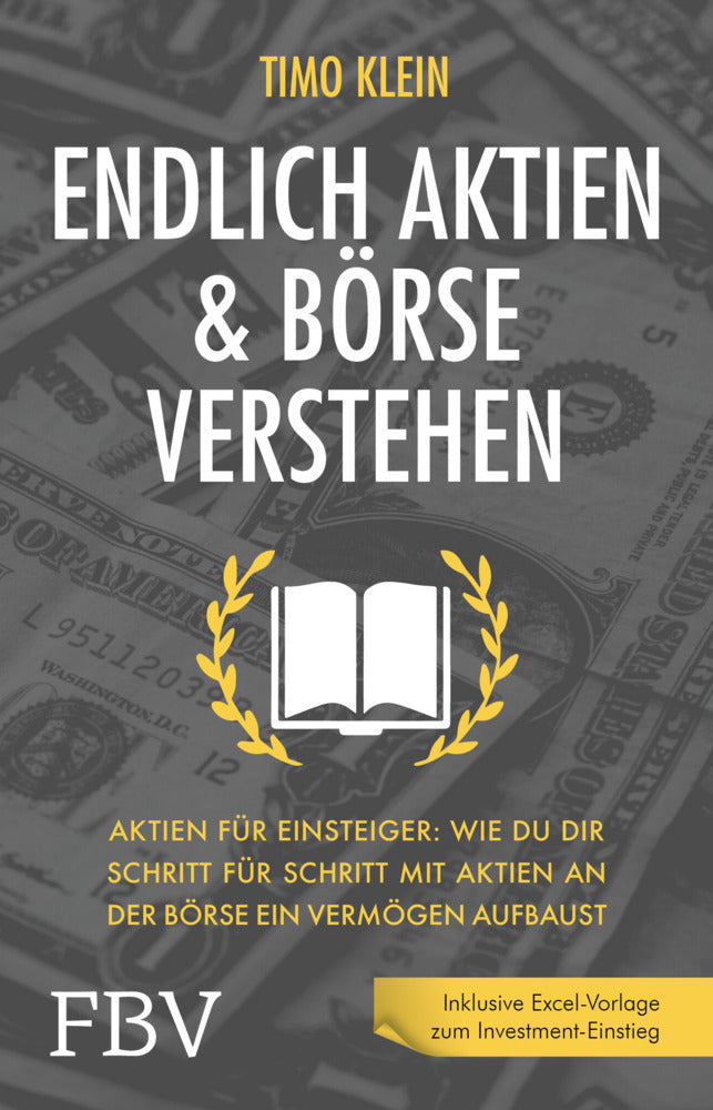 Endlich Aktien und Börse verstehen (Timo Klein)