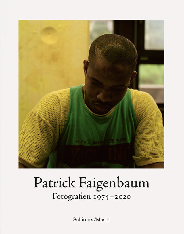 Fotografien 1974-2020 (Patrick Faigenbaum)