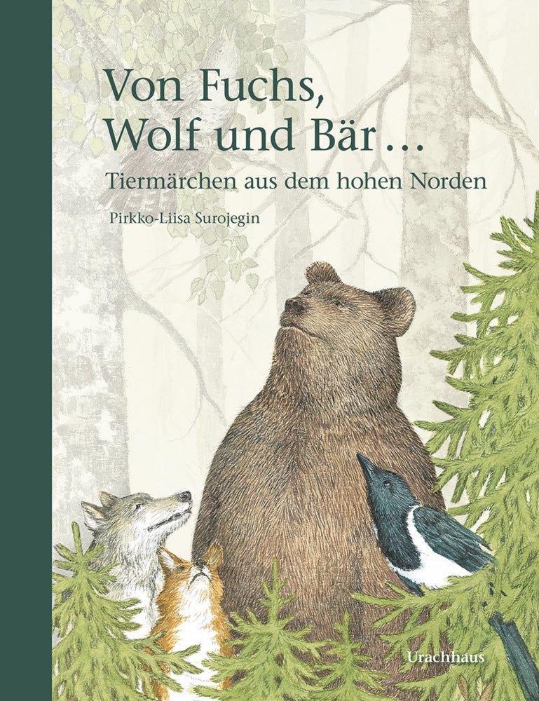 Von Fuchs, Wolf und Bär ... (Pirkko-Liisa Surojegin)