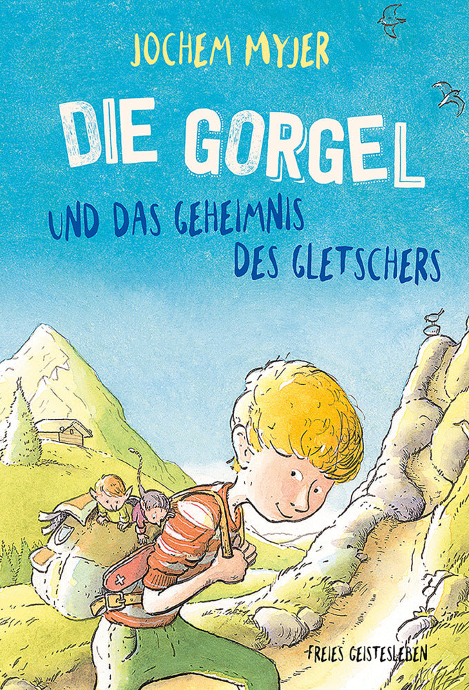 Die Gorgel und das Geheimnis des Gletschers (Jochem Myjer)