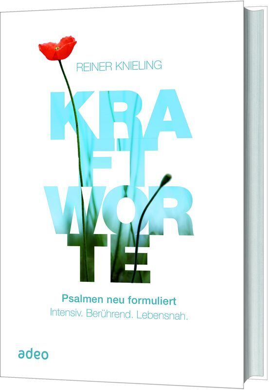 Kraftworte - Psalmen neu formuliert (Reiner Knieling)