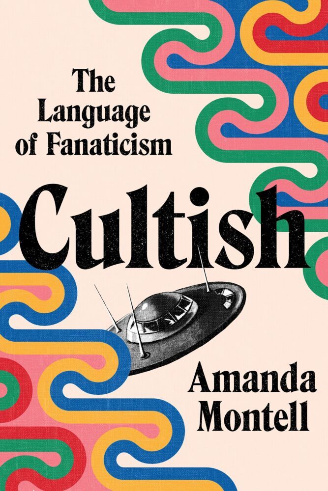 Cultish (Amanda Montell)