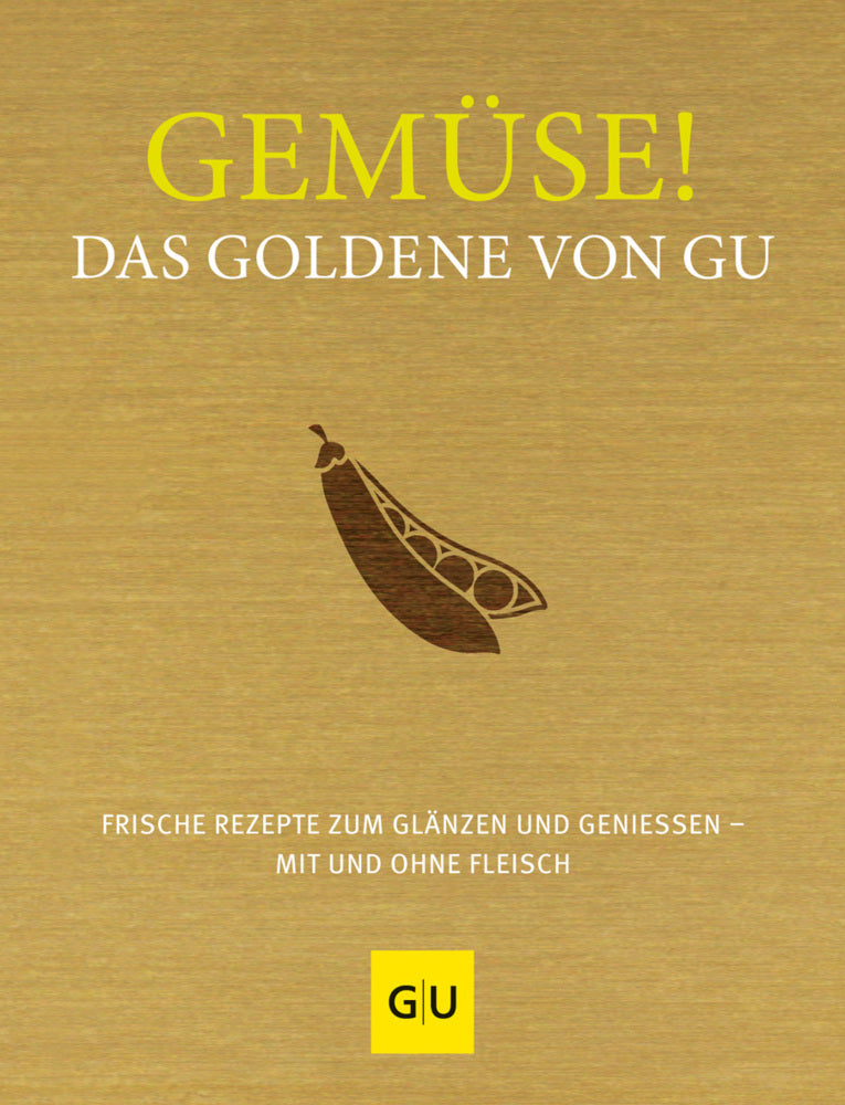 Gemüse! Das Goldene von GU (Stefanie Gronau)
