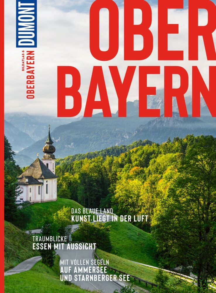 DUMONT Bildatlas Oberbayern (Jochen Müssig)