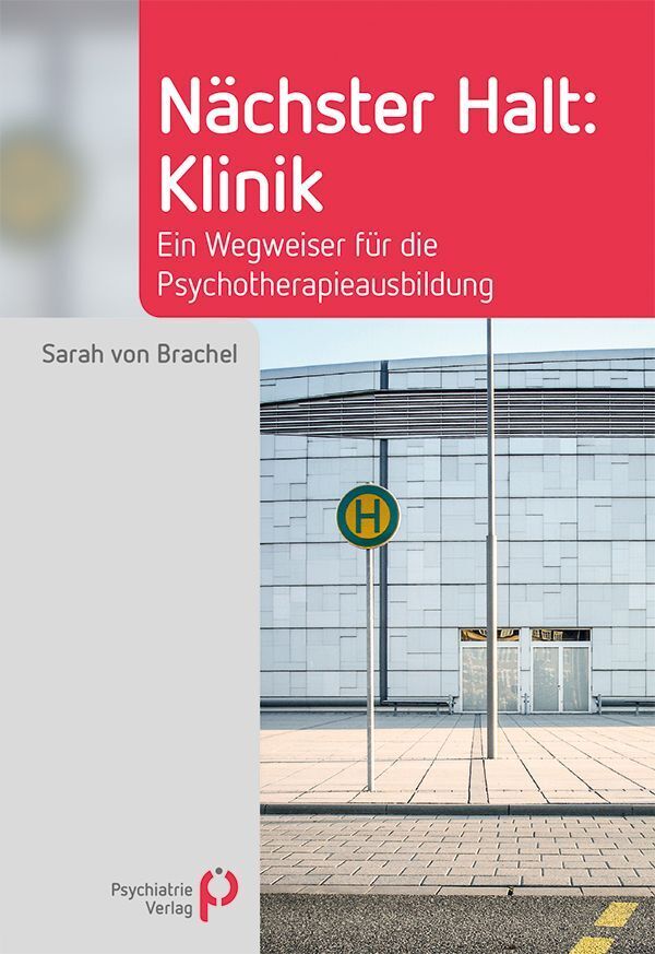 Nächster Halt: Klinik (Sarah Von Brachel)
