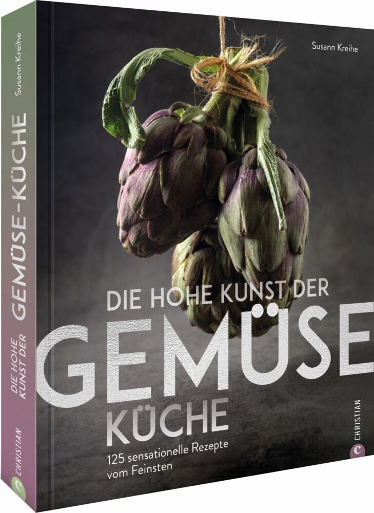 Die hohe Kunst der Gemüseküche (Susann Kreihe)