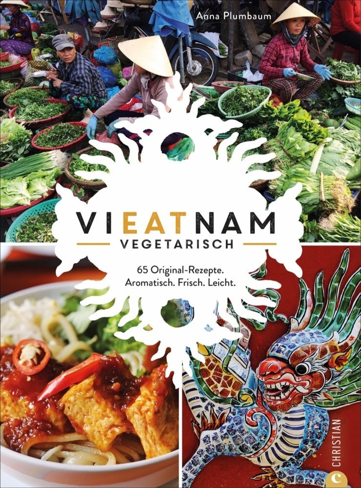 Vieatnam vegetarisch (Anna Plumbaum)