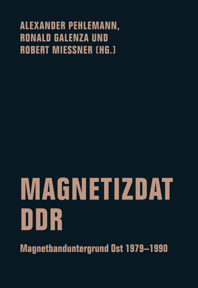 Magnetizdat DDR (Alexander Pehlemann)