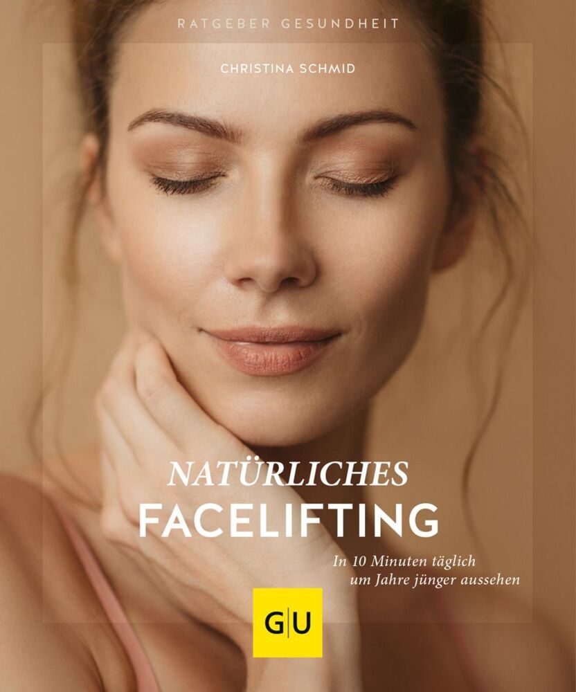 Natürliches Facelifting (Christina Schmid)
