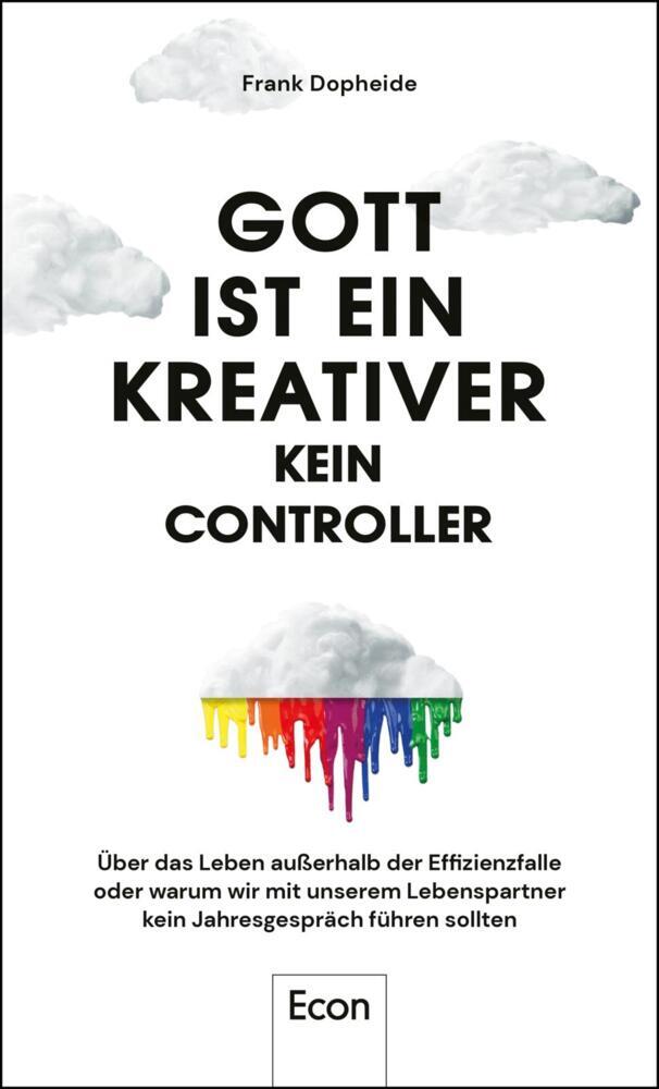 Gott ist ein Kreativer - kein Controller (Frank Dopheide)