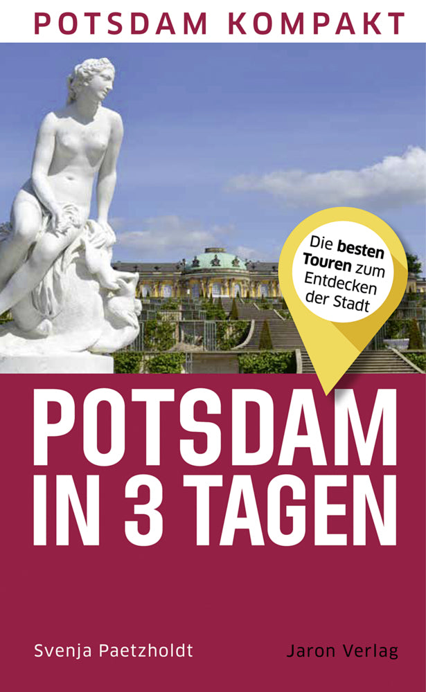 Potsdam in 3 Tagen (Svenja Paetzholdt)