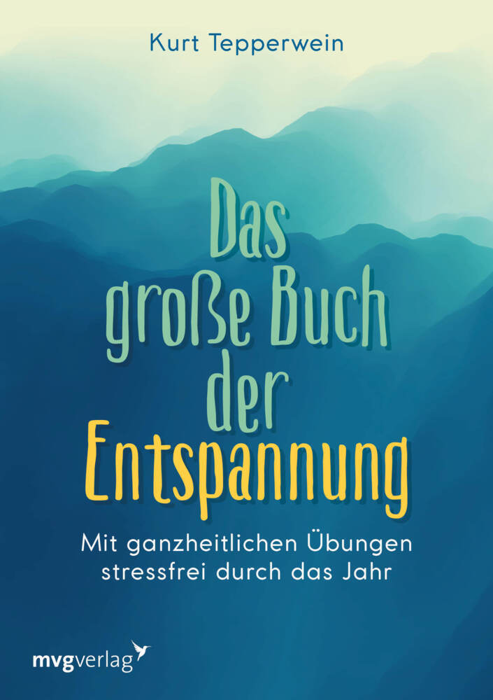 Das große Buch der Entspannung (Kurt Tepperwein)