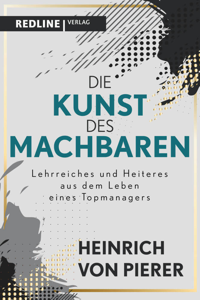Die Kunst des Machbaren (Heinrich Von Pierer)