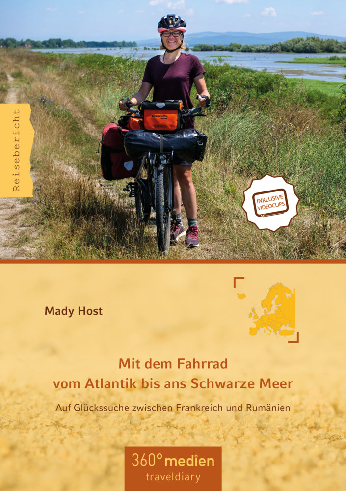 Mit dem Fahrrad vom Atlantik bis ans Schwarze Meer (Mady Host)