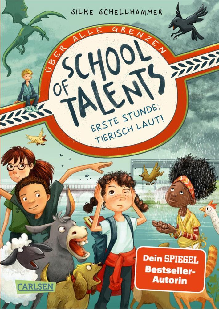 School of Talents 1: Erste Stunde: Tierisch laut! (Silke Schellhammer)