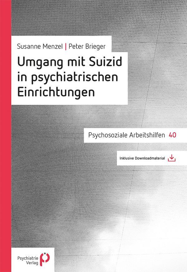 Umgang mit Suizid in psychiatrischen Einrichtungen (Peter Brieger)