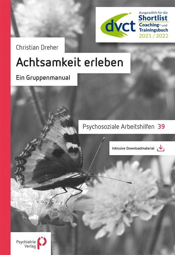 Achtsamkeit erleben (Christian Dreher)