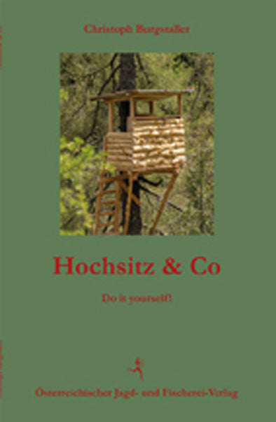 Hochsitz & Co (Christoph Burgstaller)