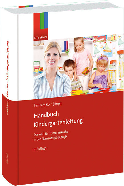 Handbuch Kindergartenleitung - Österreich (Bernhard Koch)