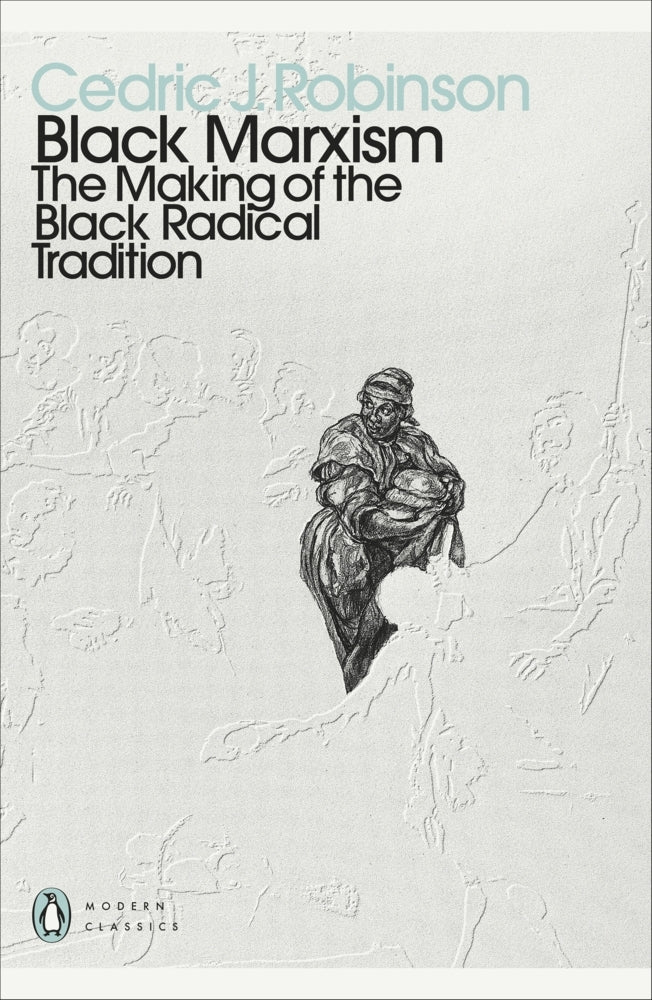 Black Marxism (Cedric J. Robinson)