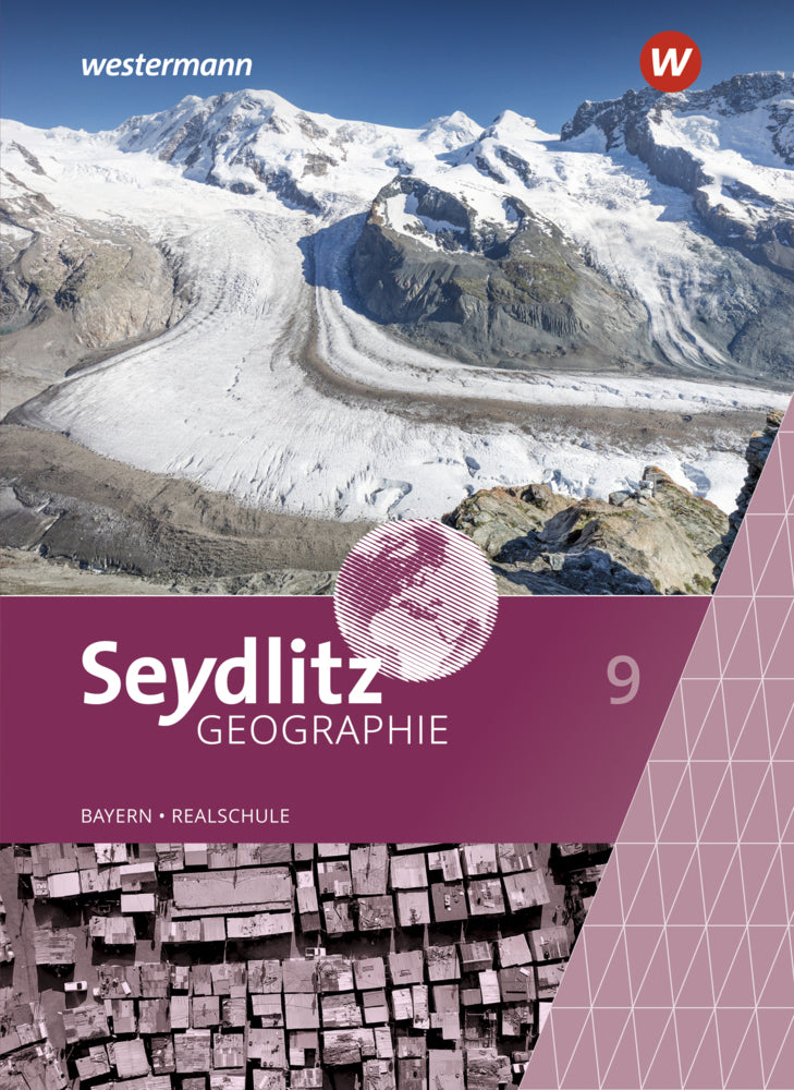 Seydlitz Geographie - Ausgabe 2016 für Realschulen in Bayern (Stefanie Bacigalupo)