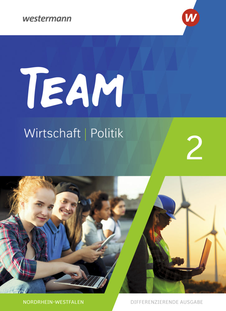 TEAM - Arbeitsbücher für Politik und Wirtschaft - Differenzierende Ausgabe Nordrhein-Westfalen - Ausgabe 2020 (Wolfgang Mattes)