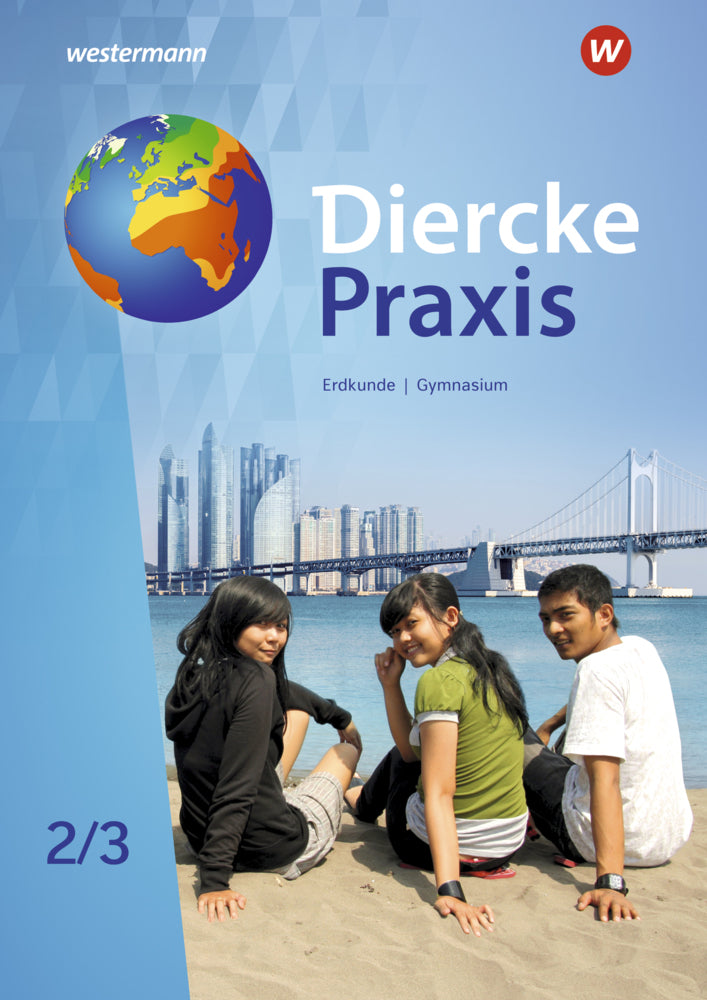 Diercke Praxis SI Arbeits- und Lernbuch - Ausgabe 2019 für Gymnasien in Nordrhein-Westfalen G9.Bd.2/3 (Andreas Bremm)
