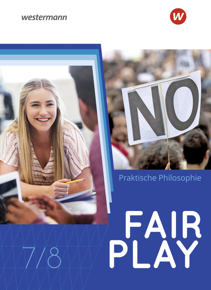 Fair Play - Lehrwerk für den Unterricht im Fach Praktische Philosophie in Nordrhein-Westfalen - Neubearbeitung (Iris Brand)