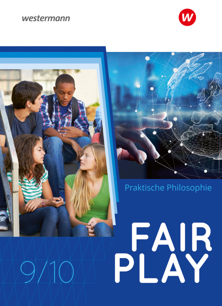 Fair Play - Lehrwerk für den Unterricht im Fach Praktische Philosophie in Nordrhein-Westfalen - Neubearbeitung (Iris Brand)