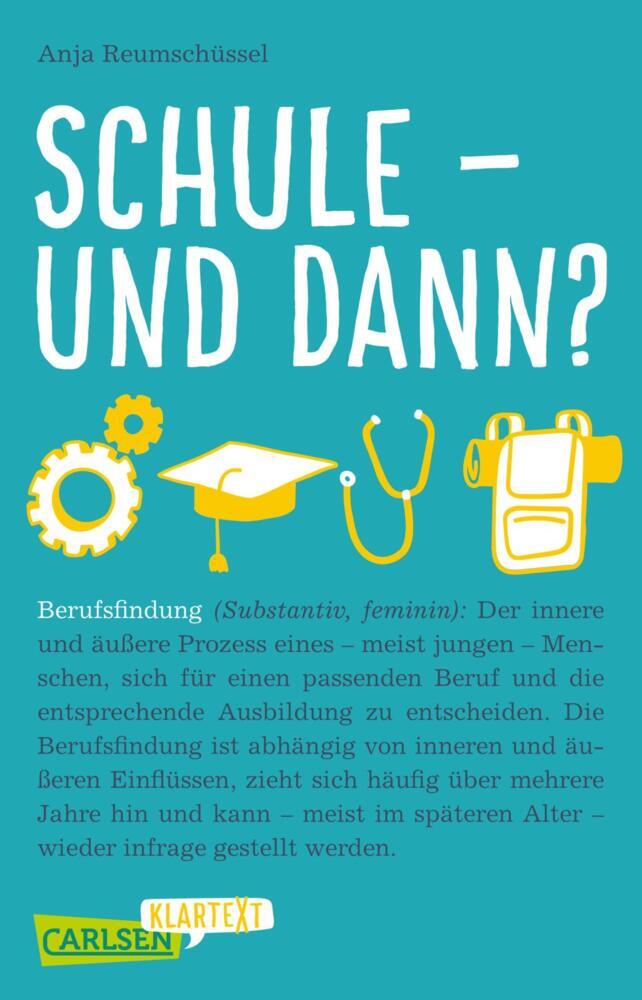 Schule und dann? Berufsfindung (Carlsen Klartext) (Anja Reumschüssel)