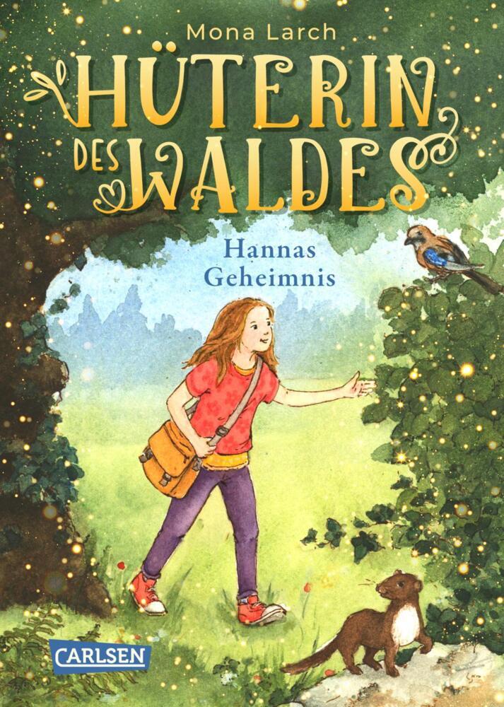 Hüterin des Waldes 1: Hannas Geheimnis (Mona Larch)