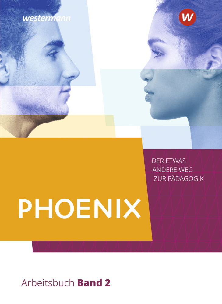 PHOENIX - Der etwas andere Weg zur Pädagogik - Erziehungswissenschaft in der gymnasialen Oberstufe - Ausgabe 2020 (Heinz Dorlöchter)