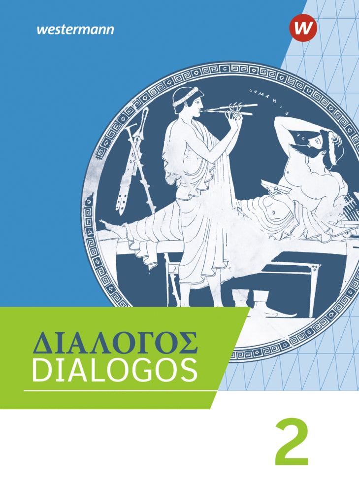 DIALOGOS - Lehrwerk für Altgriechisch am Gymnasium (Rolf Kussl)