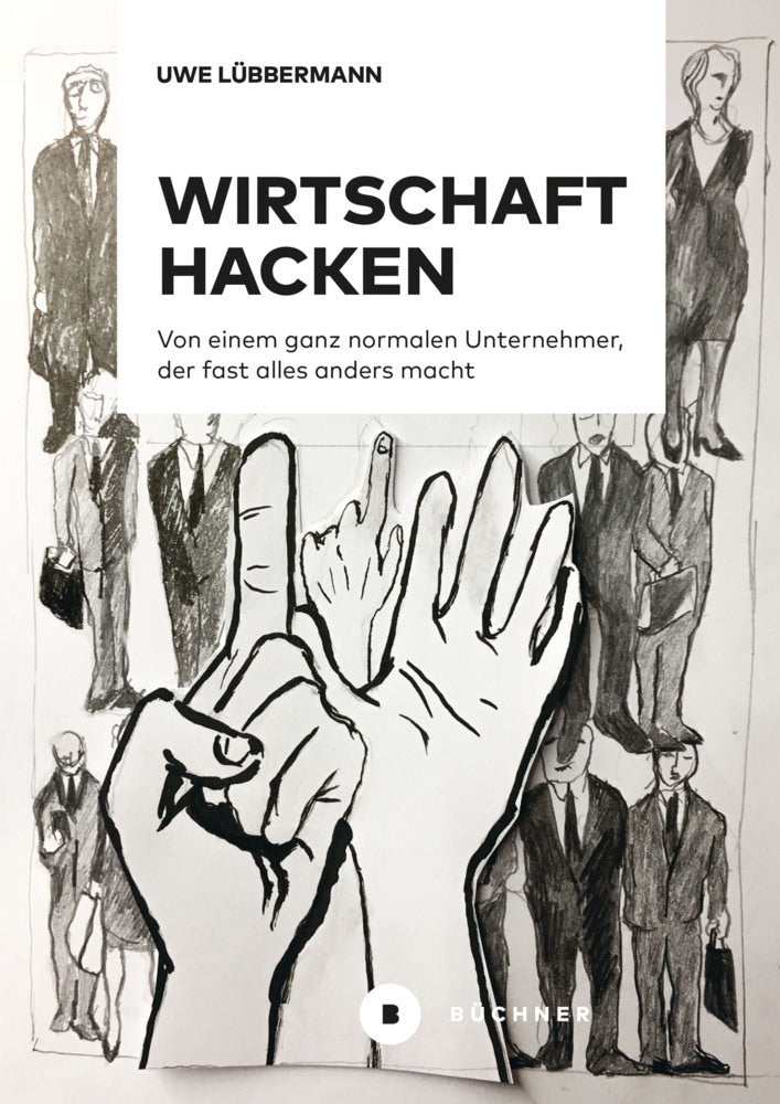 Wirtschaft hacken (Uwe Lübbermann)