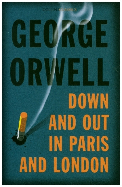 Down and Out in Paris and London (George Orwell)