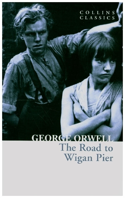 The Road to Wigan Pier (George Orwell)