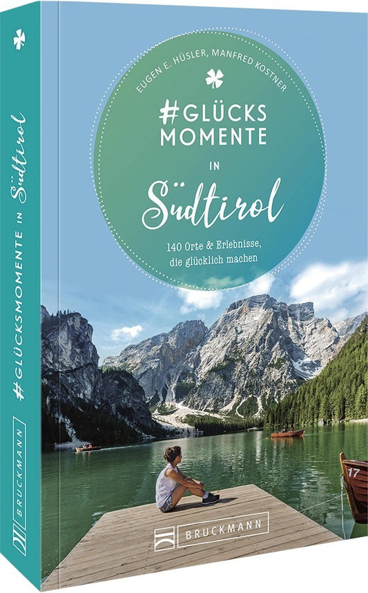 #Glücksmomente in Südtirol (Eugen E. Hüsler)
