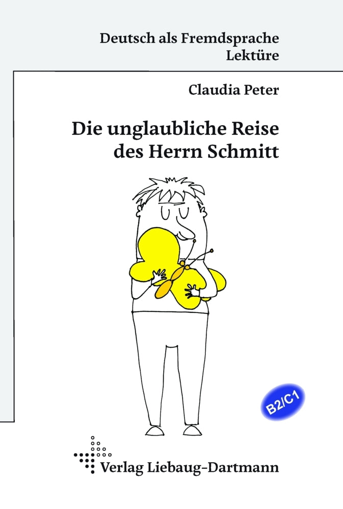 Die unglaubliche Reise des Herrn Schmitt (Claudia Peter)